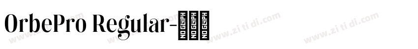 OrbePro Regular字体转换 OrbePro Regular字体转换